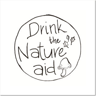 Drink the Nature Aid Posters and Art